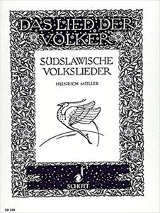 HEINRICH MOELLER / SUDSLAWISCHE VOLKSLIEDER