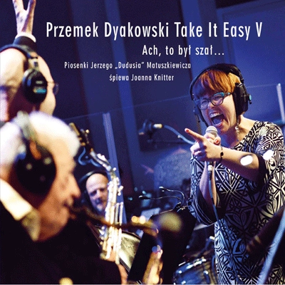 PRZEMEK DYAKOWSKI / プシェメク・ヂャコフスキ / TAKE IT EASY V / ACH, TO BYL SZAL