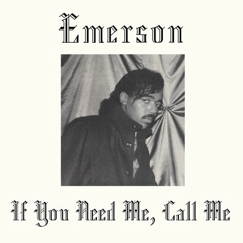 EMERSON / IF YOU NEED ME, CALL ME