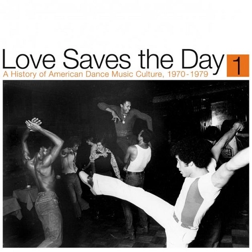 V.A. (LOVE SAVES THE DAY) / LOVE SAVES THE DAY : A HISTORY OF AMERICAN DANCE MUSIC CULTURE 1970-1979 PART1