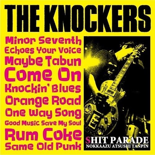 THE KNOCKERS / SHIT PARADE ノッカーズあつし単品