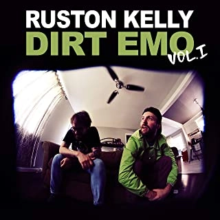 RUSTON KELLY / DIRT EMO VOL.1 / DIRT EMO VOL. 1
