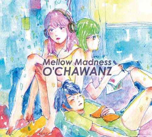 O'CHAWANZ / Mellow Madness