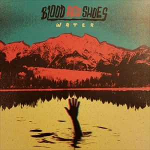 BLOOD RED SHOES / ブラッド・レッド・シューズ / WATER
