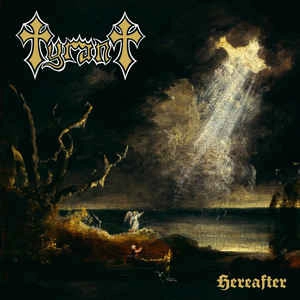 TYRANT(US) / HEREAFTER / HEREAFTER 