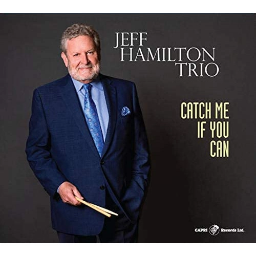 JEFF HAMILTON / ジェフ・ハミルトン / CATCH ME IF YOU CAN