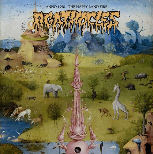 AGATHOCLES / ANNO 1990 - THE HAPPY LAND FIRE (LP)