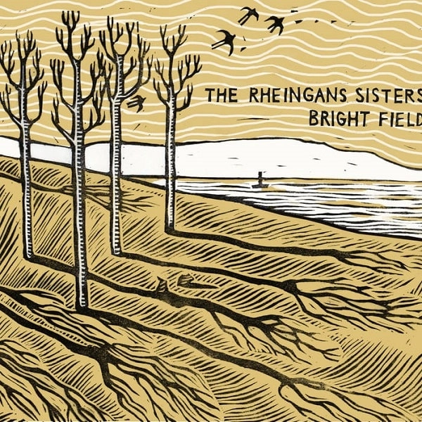 RHEINGANS SISTERS / レイガンズ・シスターズ / BRIGHT FIELD