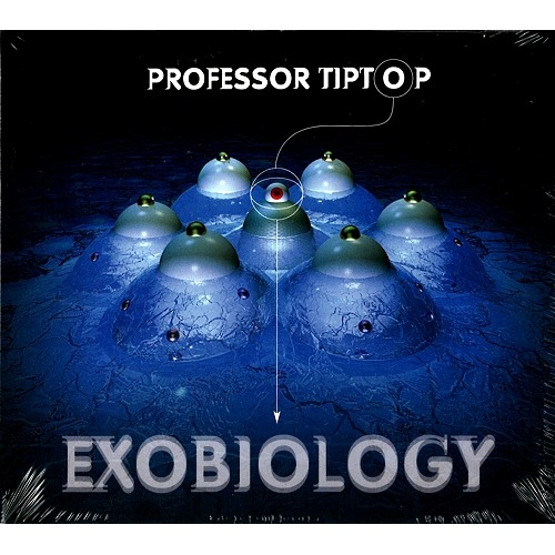PROFESSOR TIP TOP / EXOBIOLOGY