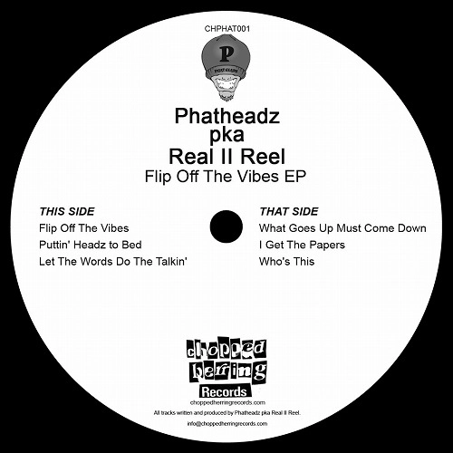 PHATHEADZ PKA REAL II REEL / FLIP OFF THE VIBES EP