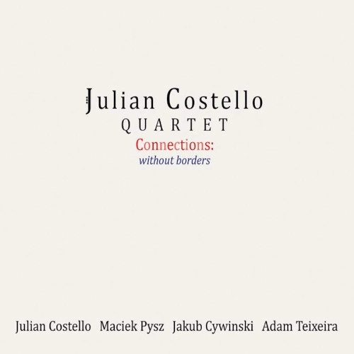 JULIAN COSTELLO / CONNECTIONS: WITHOUT BORDERS