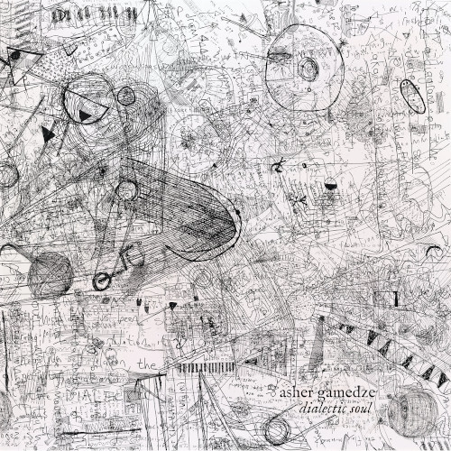 ASHER GAMEDZE / アッシャー・ガメゼ / DIALECTIC SOUL