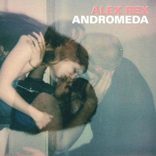 ALEX REX / ANDROMEDA / ANDROMEDA 