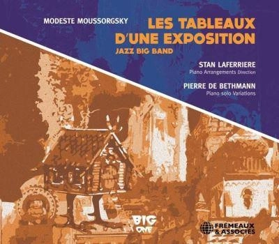 STAN LAFERRIERE / LES TABLEAUX D'UNE EXPOSITION JAZZ BIG BAND