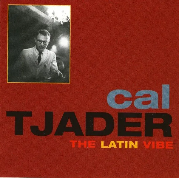 CAL TJADER / カル・ジェイダー / THE LATIN VIBE