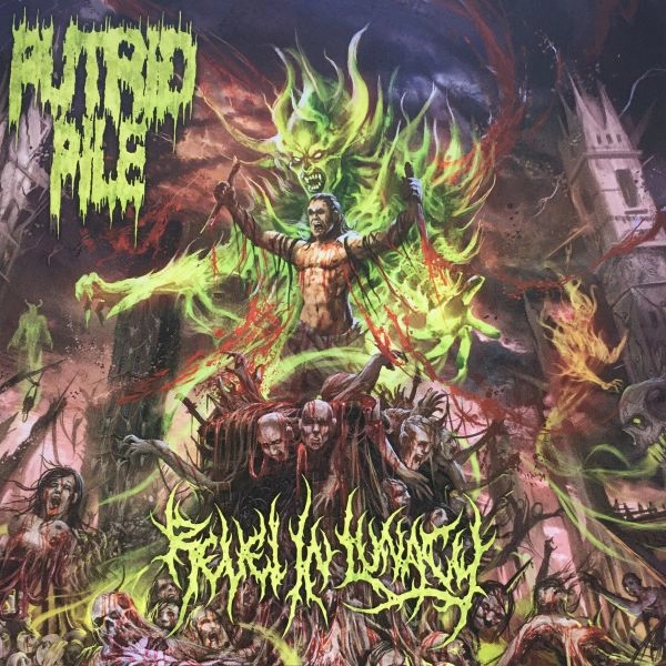 PUTRID PILE / REVEL IN LUNACY