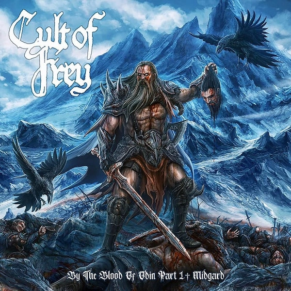 CULT OF FREY / BY THE BLOOD OF ODIN PART 1: MIDGARD