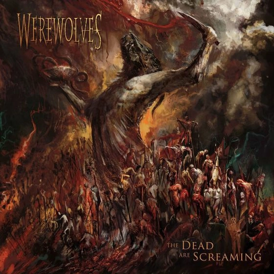 WEREWOLVES / THE DEAD ARE SCREAMING