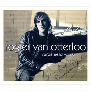 ROGIER VAN OTTERLOO / VERZAMELD WERK