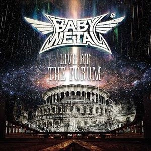 BABYMETAL / ベビーメタル / LIVE AT THE FORUM