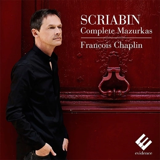 FRANCOIS CHAPLIN / フランソワ・シャプラン / SCRIABIN:COMPLETE MAZURKAS