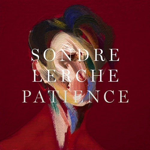 SONDRE LERCHE / ソンドレ・ラルケ / ペイシェンス  / PATIENCE