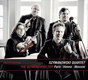 SZYMANOWSKI QUARTET / シマノフスキ四重奏団 / SZYMANOWSKI TRIP - PARIS / VIENNA / MOSCOW