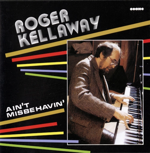 ROGER KELLAWAY / ロジャー・ケラウェイ / エイント･ミスビヘイヴン+2