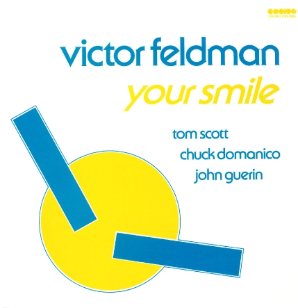 VICTOR FELDMAN / ヴィクター・フェルドマン / ユア･スマイル