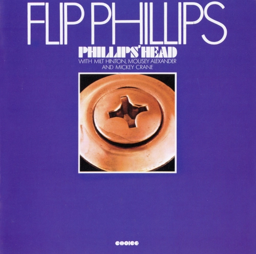 FLIP PHILLIPS / フリップ・フィリップス / フィリップス･ヘッド+3