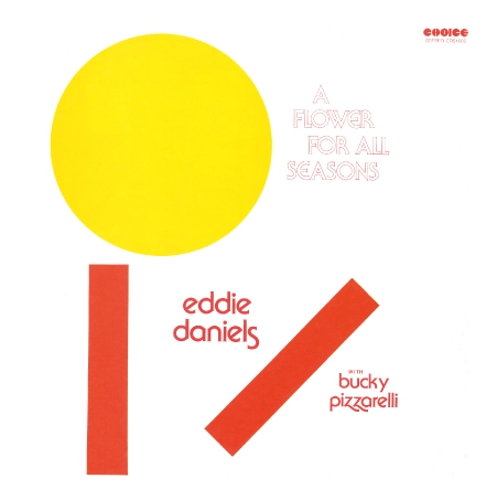 EDDIE DANIELS / エディー・ダニエルズ / エディ･ダニエルズ＆バッキー･ピザレリ+3