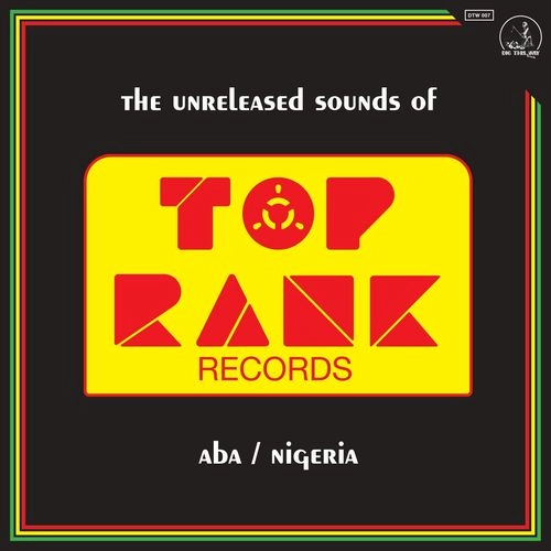 V.A. / UNRELEASED SOUNDS OF TOP RANK - ABA - NIGERIA