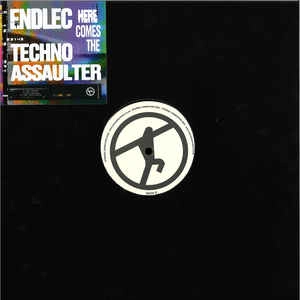 ENDLEC / HERE COMES THE TECHNO ASSAULTER EP