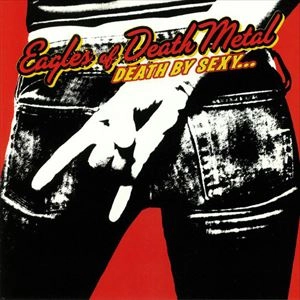 EAGLES OF DEATH METAL / イーグルス・オブ・デス・メタル / DEATH BY SEXY