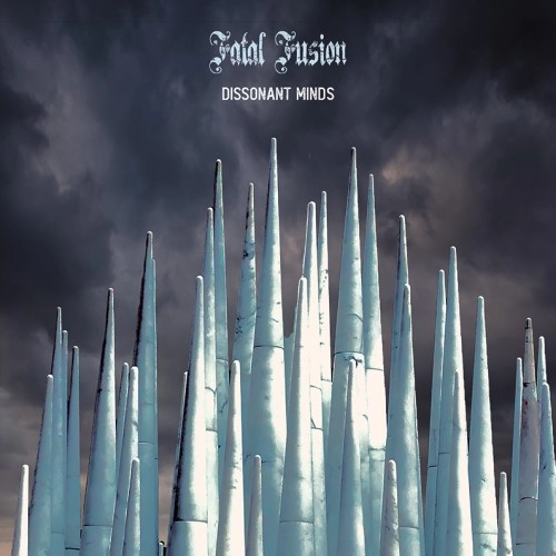 FATAL FUSION / DISSONANT MINDS: 180g LIMITED VINYL