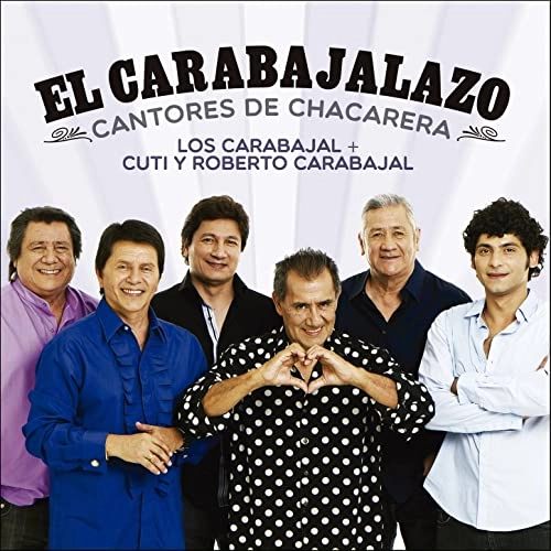 LOS CARABAJAL & CUTI Y ROBERTO CARABAJAL / ロス・カラバハル & クティ & ロベルト・カラバハル / EL CARABAJALAZO