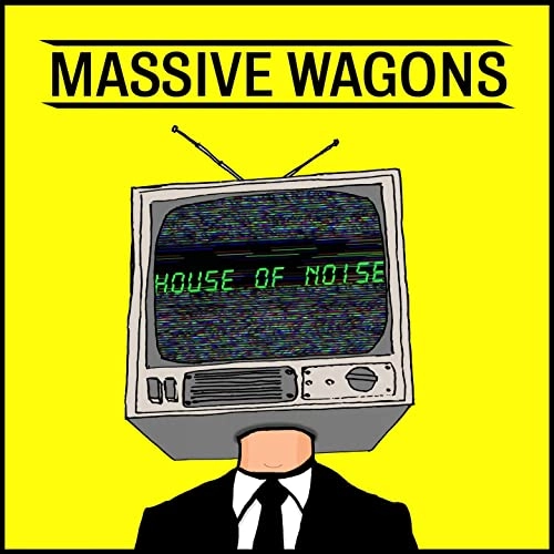 MASSIVE WAGONS / HOUSE OF NOISE