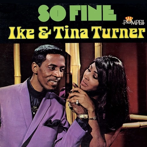 IKE & TINA TURNER / アイク&ティナ・ターナー / ソー・ファイン