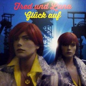 FRED UND LUNA / GLUCK AUF