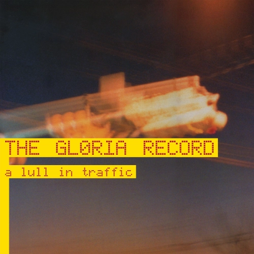 GLORIA RECORD / グロリアレコード / A LULL IN TRAFFIC (12") / A LULL IN TRAFFIC（12")