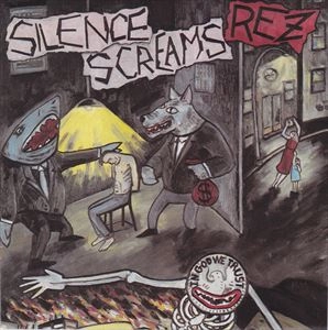 REZ BAND(RESURRECTION BAND) / SILENCE SCREAMS