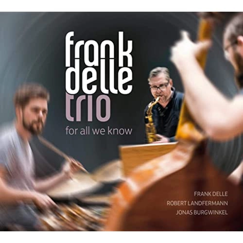 FRANK DELLE / For All We Know