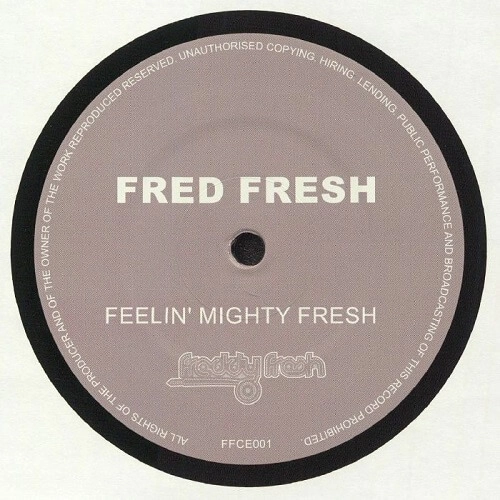 FREDDY FRESH / フレディ・フレッシュ / FEELIN' MIGHTY FRESH