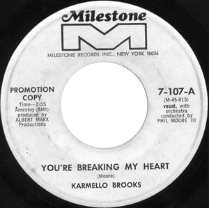 KARMELLO BROOKS / YOU'RE BREAKING MY HEART / TELL ME, BABY