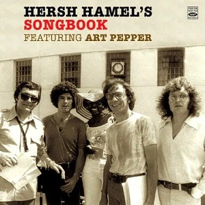HERSH HAMEL / ハーシュ・ハメル / ハーシュ・ハメルズ・ソング・ブック・フィーチャリング・アート・ペッパー / HERSH HAMEL'S SONG BOOK