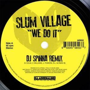 SLUM VILLAGE / スラムヴィレッジ / WE DO IT (DJ SPINNA REMIX) b/w WE DO IT (JAZZ SPASTIKS REMIX)