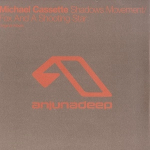 MICHAEL CASSETTE / SHADOWS MOVEMENT / FOX AND A SHOOTING STAR