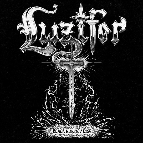 LUZIFER / BLACK KNIGHT / RISE