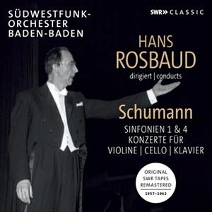 HANS ROSBAUD / ハンス・ロスバウト / SCHUMANN: SYNFONIEN 1 & 4 KONZERTE FUR