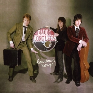 DADDY LONG LEGS / LOWDOWN WAYS